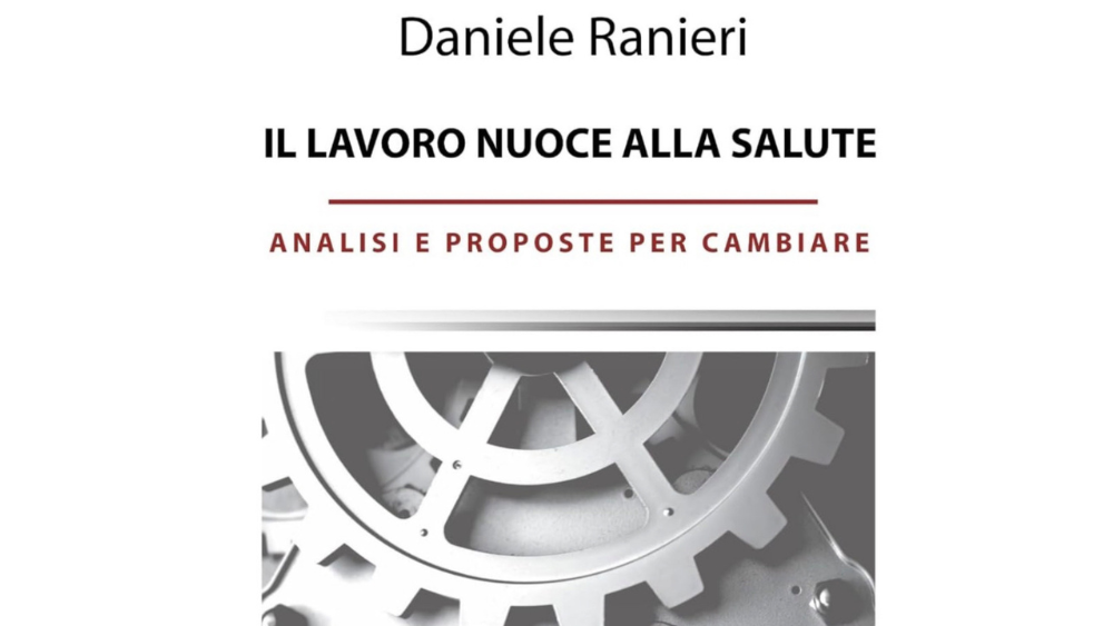 Presentazione libro: “Il lavoro nuoce alla salute” di Daniele Ranieri